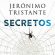 Secretos de Jerónimo Tristante