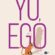 Yo, Ego/ My Ego and Me: Una guía para dejar de sufrir, conectar contigo mismo y alcanzar la paz mental
